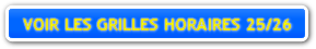 VOIR LES GRILLES HORAIRES 25/26