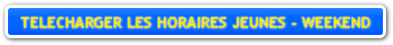 GRILLE HORAIRES JEUNES - WEEKEND