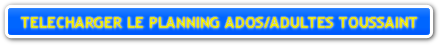 PLANNING WORKSHOPS ADOS - ATELIERS ADULTES 